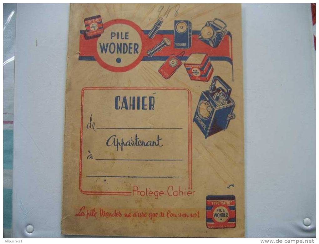 PROTEGE CAHIER PUBLICITAIRE DE LA PILE WONDER QUI NE S' USE QUE SI L' ON  S'EN SERT 1948 - Protège-cahiers