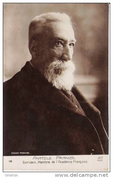 ANATOLE FRANCE 18 ECRIVAIN MEMBRE DE L'ACADEMIE FRANCAISE - Histoire