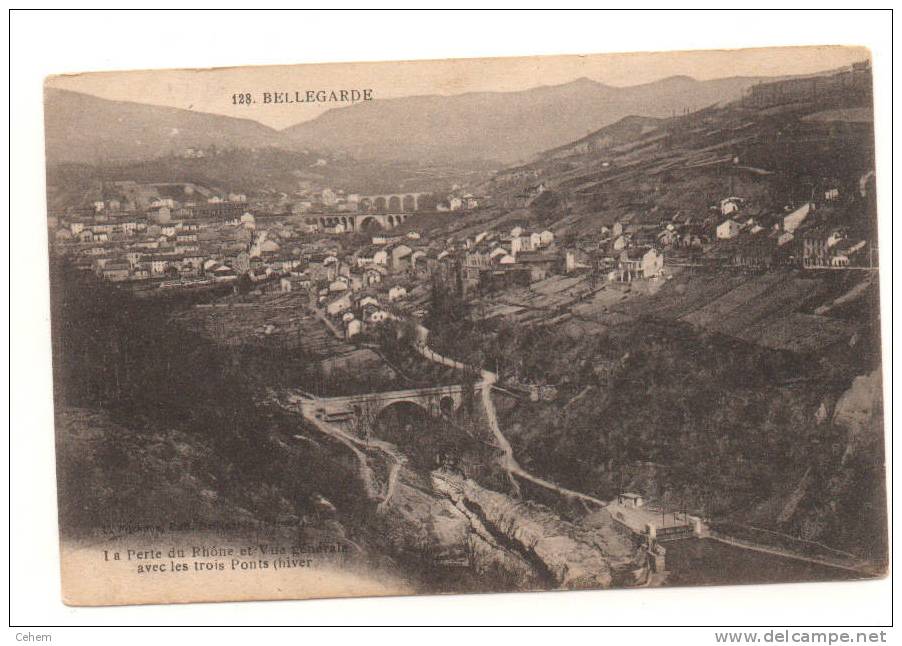 BELLEGARDE 01 LA PERTE DU RHONE ET VUE GENERALE AVEC LES 3 PONTS AIN - Bellegarde-sur-Valserine