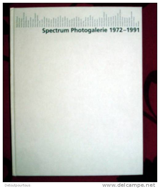 Spectrum Photogalerie 1972 1991  ( Nombreux Photographes ) - Fotografía