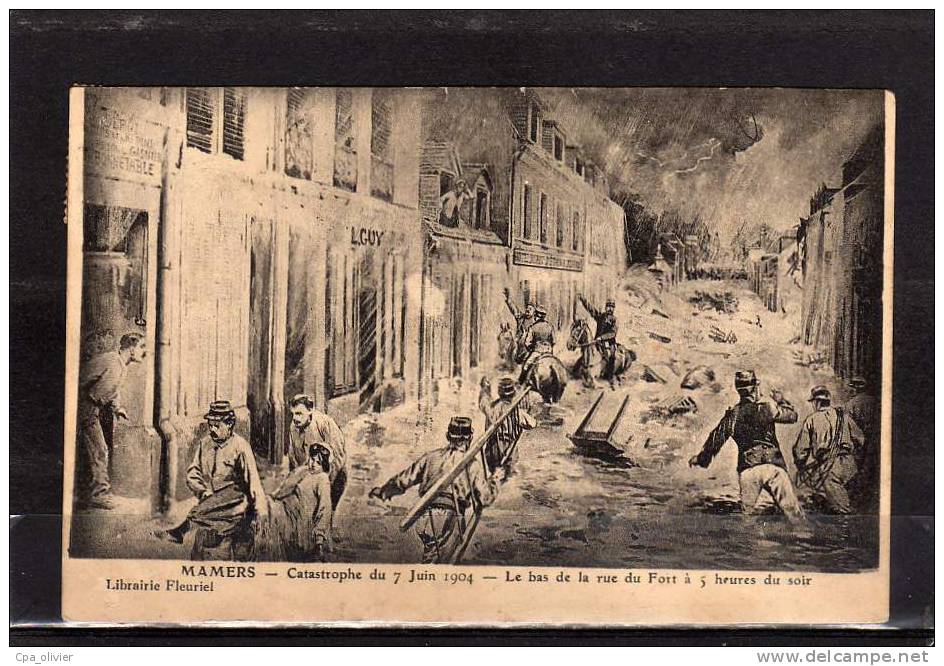 72 MAMERS Catastrophe 07-06-1904, Bas De La Rue Du Fort, 5 Heures Du Soir, Illutrée, Ed Fleuriel, 1906 - Mamers