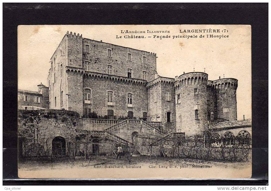 07 LARGENTIERE Chateau, Facade Principale De L´Hospice, Ed Blanchard Lang 7, Ardèche Illustrée, 1911 - Largentiere