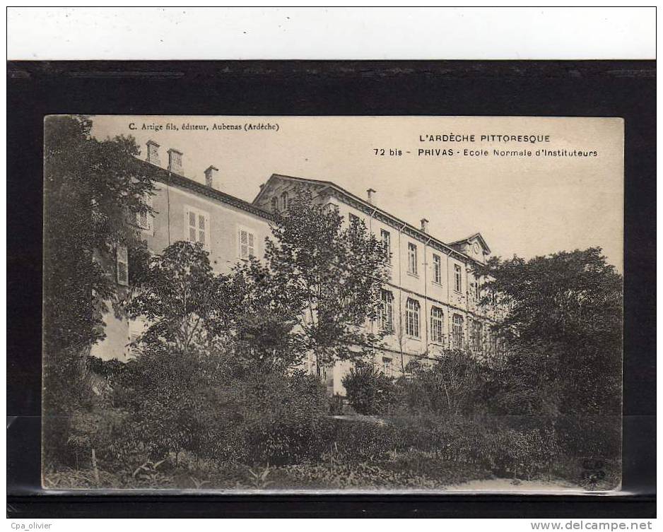 07 PRIVAS Ecole Normale Instituteurs, Ed Artige MTIL 72 Bis, Ardèche Pittoresque, 191? - Privas