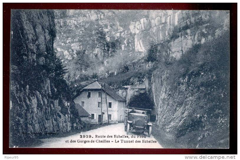 LES ECHELLES - Route Des Echelles  Du Frou Et Des Gorges De Chailles  Le Tunnel Des Echelles - Les Echelles