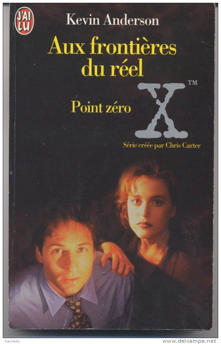 THE X FILES - AUX FRONTIERES DU REEL - Série De CHRIS CARTER -  POINT ZERO De Kevin ANDERSON - [V7] - Fantásticos