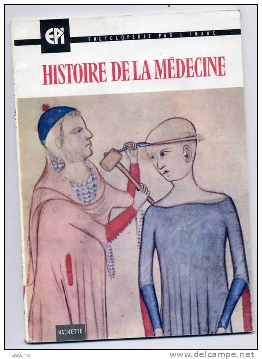 Histoire De La Médecine. Encyclopédie Par L´Image. 1964 - Medicina & Salud