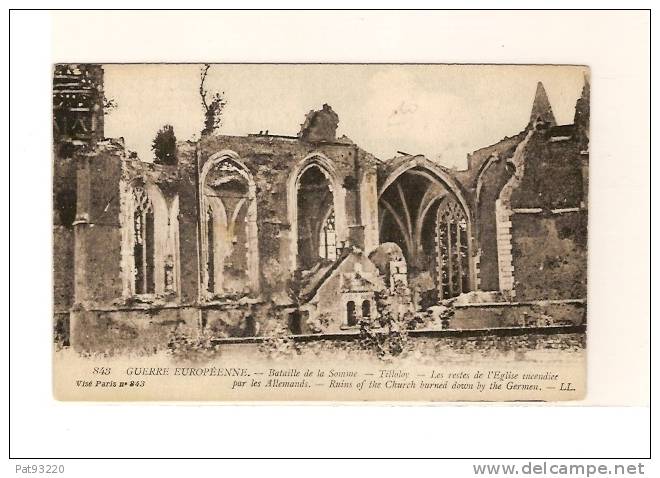 80- Bataille De La Some N° 843 (Guerre 1914-1918) TILLOLOY Restes De L´Eglise / CPA NEUVE Usure Du Temps+++ - Peronne