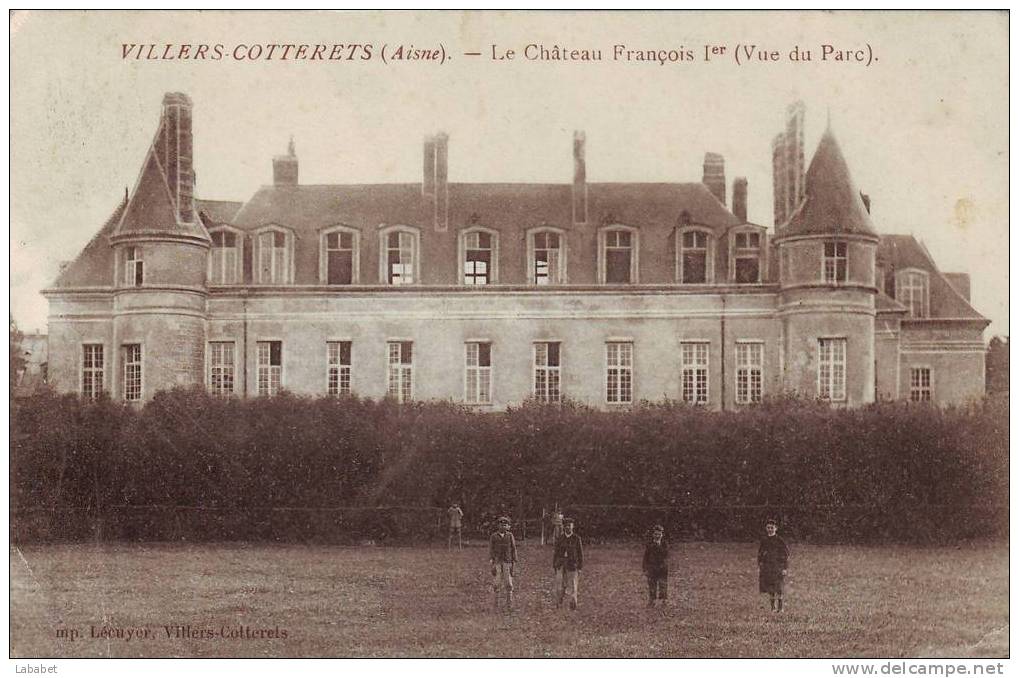 VILLERS COTTERETS  CHATEAU FRANCOIS 1ER - Villers Cotterets