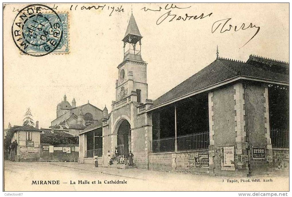 32 - GERS - MIRANDE - LA HALLE Du MARCHE Et La CATHEDRALE - CLICHE 1900 DOS SIMPLE - Mirande