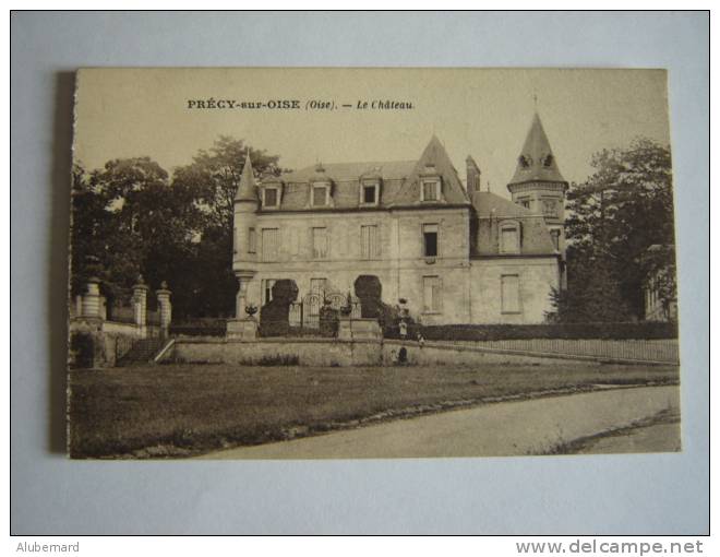 Le Chateau De Precy Sur Oise - Précy-sur-Oise