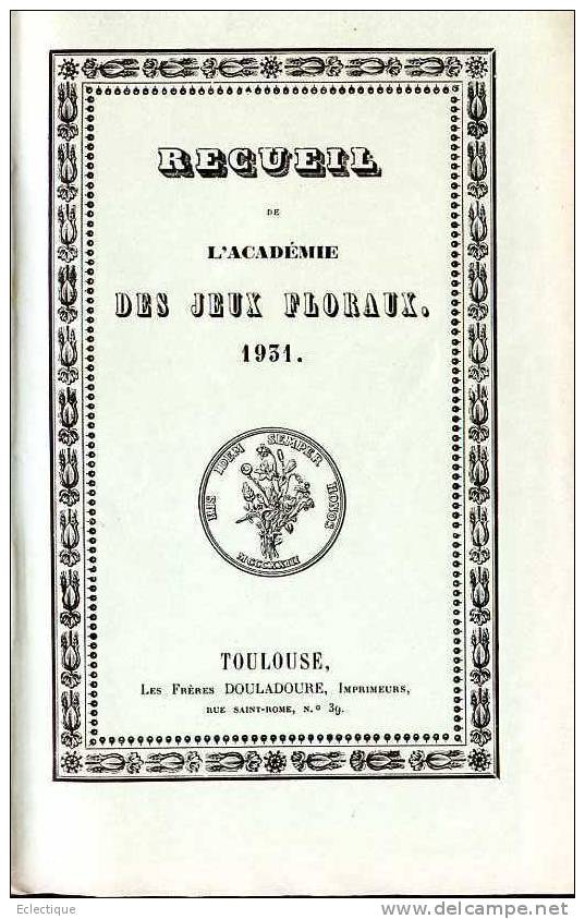 Recueil De L'Académie Des Jeux Floraux 1931, Hôtel D'Assézat, Poésie, Prose, Français, Occitan - Midi-Pyrénées