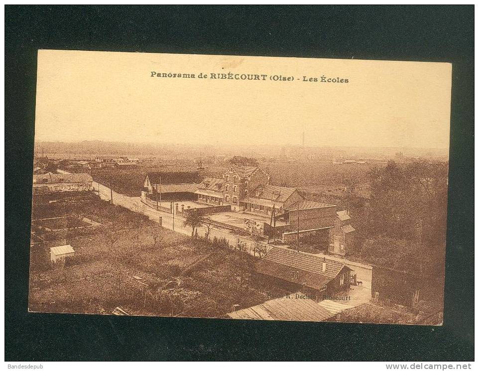 Panorama De Ribécourt ( Oise 60) - Les écoles ( école Photo Declein ) - Ribecourt Dreslincourt
