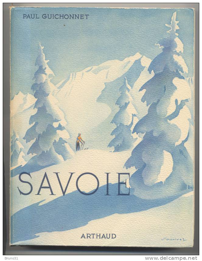 La Savoie Par Guichonnet ; Couv. Samivel - Collection Arthaud 1954 . Offert Par Le Chocolat "Cémoi" . - Alpes - Pays-de-Savoie