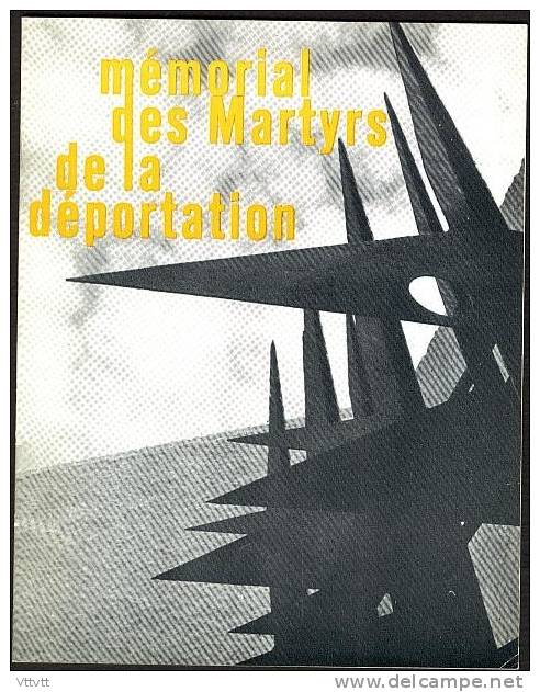 Memorial Des Martyrs De La Deportation, 12 Pages (15,5 Cm Sur 20 Cm), Nombreuses Photos NetB. - Paris