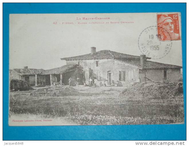 31) Pibrac - N° 42 - Maison Paternnelle De Sainte Germaine  - Année 1955 - EDIT Labouche - Pibrac