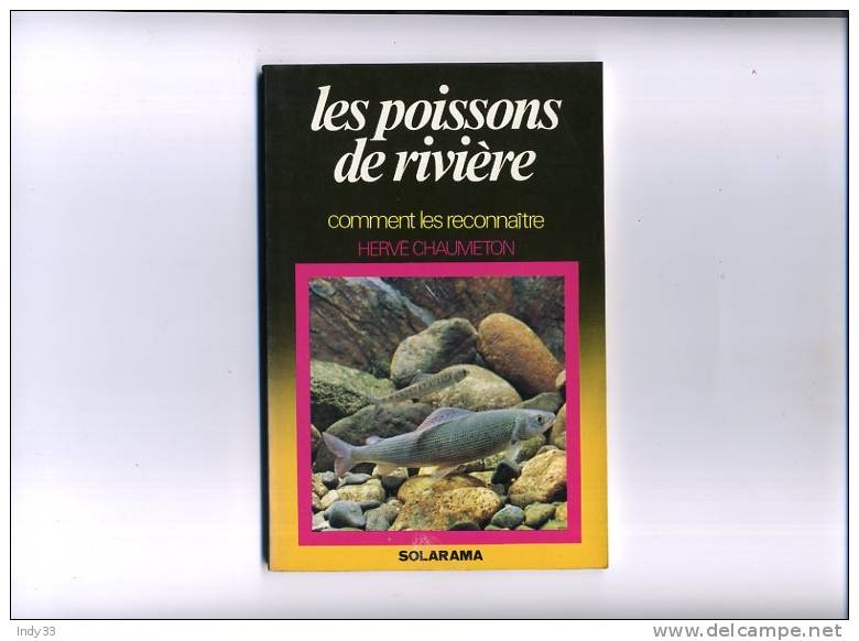 - LES POISSONS DE RIVIERE . PAR H. CHAUMETON . EDIT. SOLARAMA 1981 - Jacht/vissen