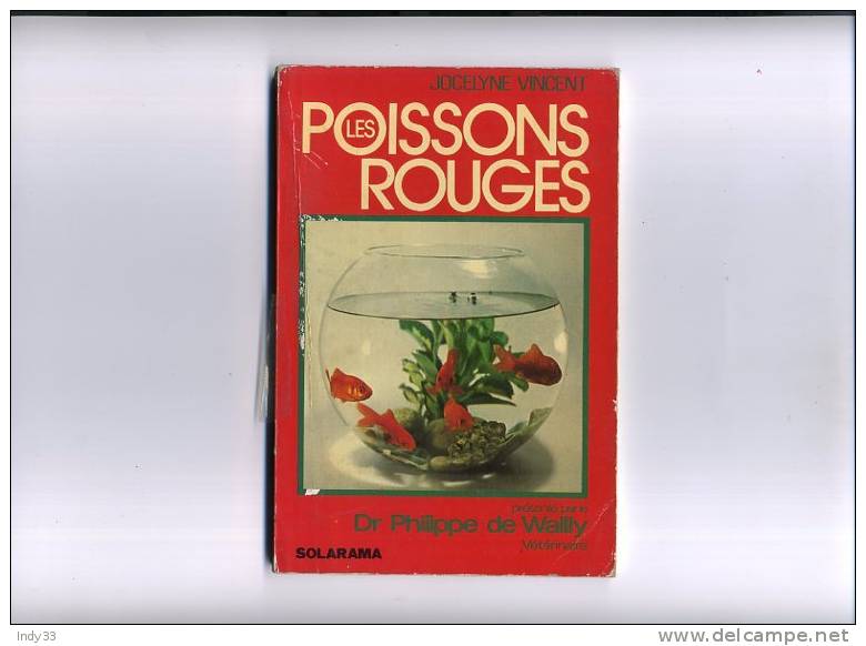 - LES POISSONS ROUGES . PAR J. VINCENT . EDIT. SOLARAMA 1975 - Autres & Non Classés