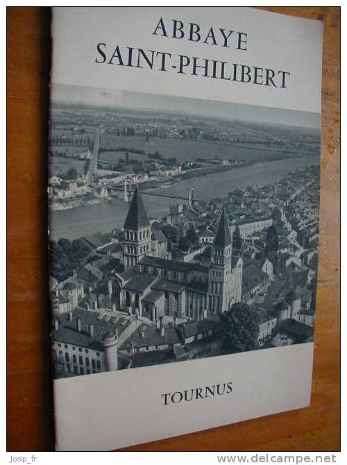 ABBAYE De SAINT-PHILIBERT TOURNUS (guide 1967) - Bourgogne