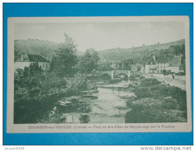 23) Chambon Sur Voueize - Pont En Dos D'ane Du Moyen-age Sur La Voueize -  Année   -  EDIT - Chambon Sur Voueize