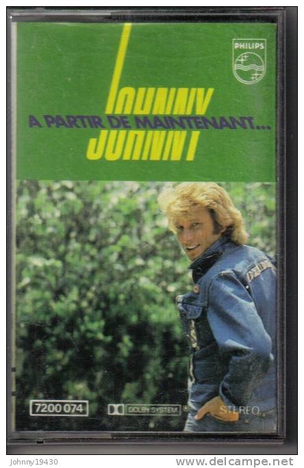 K7 Audio - JOHNNY HALLYDAY " A PARTIR DE MAINTENANT... "  10  TITRES - Audio Tapes