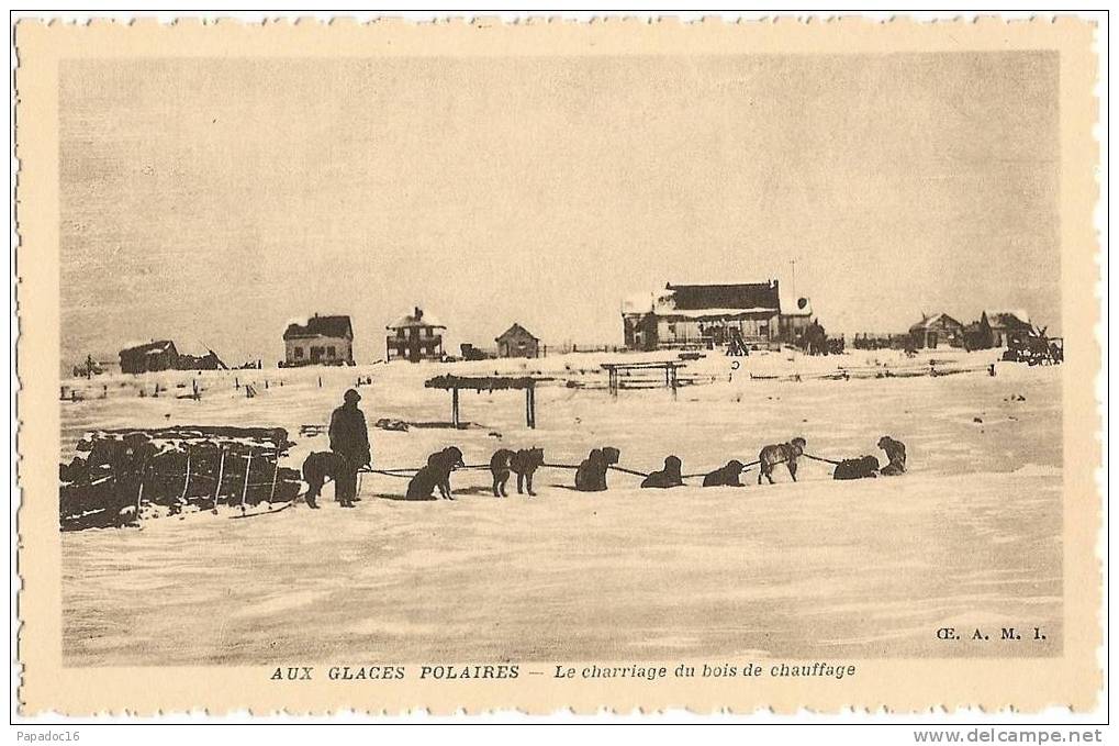 Aux Glaces Polaires - Le Charriage Du Bois De Chauffage -  OE. A. M. I.  - (non Circulée) - Missions