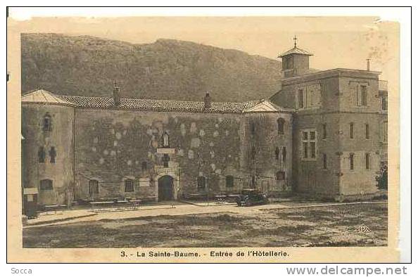 La SAINTE BAUME - Entrée De L´Hôtellerie - Saint-Maximin-la-Sainte-Baume