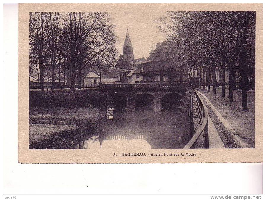 HAGUENAU -  Ancien Pont Sur La Moder  - N° 4 - Haguenau