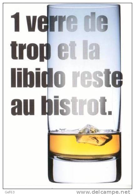 1 Verre De Trop Et La Libido Reste Au Bistrot. Regarde-toi En Face Plutôt Qu´au Fond D´un Verre. - Santé