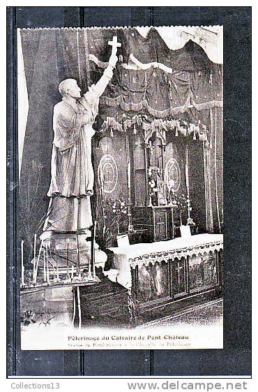 LOIRE ATLANTIQUE - Pontchâteau - Pélerinage Du Calvaire De Pontchâteau - Statue Du Bienheureux à La Chapelle - Pontchâteau