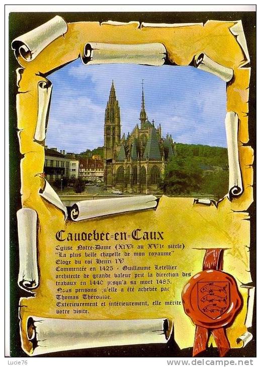 CAUDEBEC EN CAUX - Eglise De  NOTRE DAME - Henri IV L´Appelait  "la Plus Belle Chapelle Du Royaume" - N° 76 164 - Caudebec-en-Caux