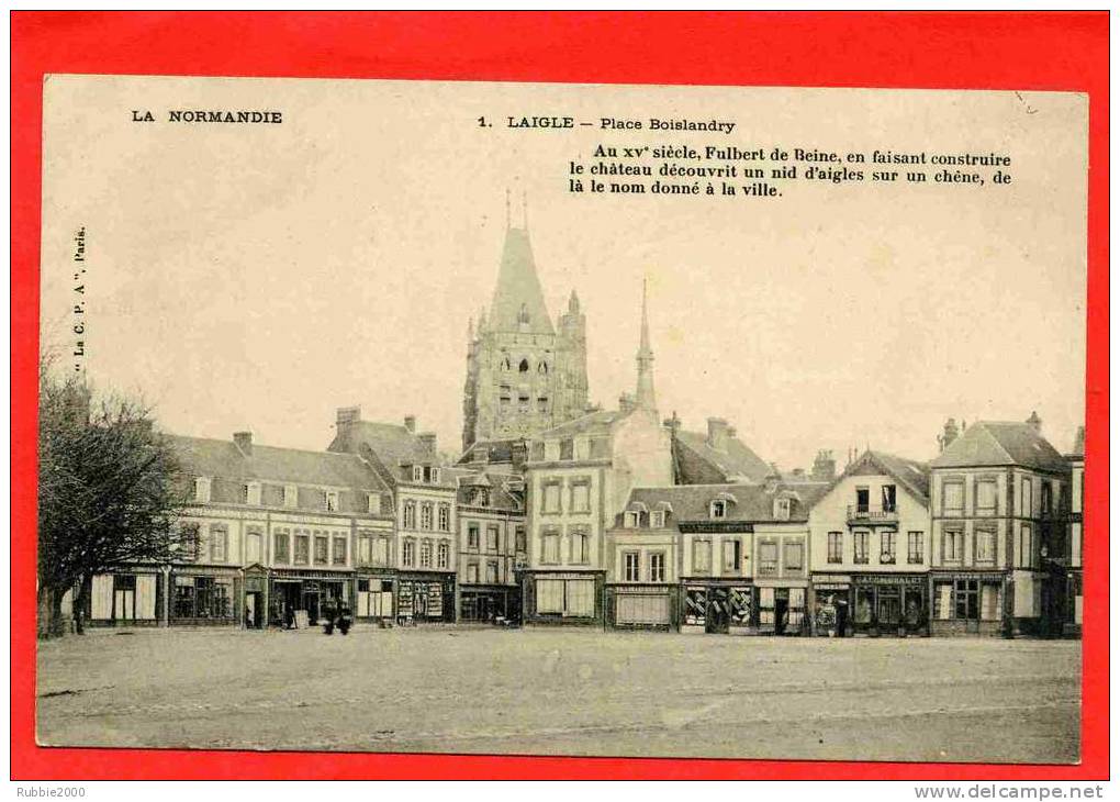 LAIGLE 1900 PLACE BOISLANDRY ET HISTORIQUE DU NOM DE LA VILLE CARTE EN TRES BON ETAT - L'Aigle