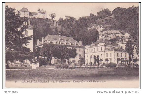 ISERE . URIAGE LES BAINS . L ETABLISSEMENT THERMAL ET LE CHATEAU - Uriage