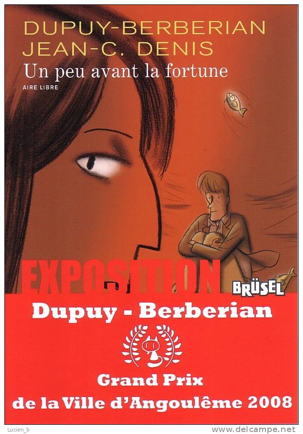 DUPUY & BERBERIAN - Carte Postale Exposition "Un Peu Avant La Fortune" - Tarjetas Postales