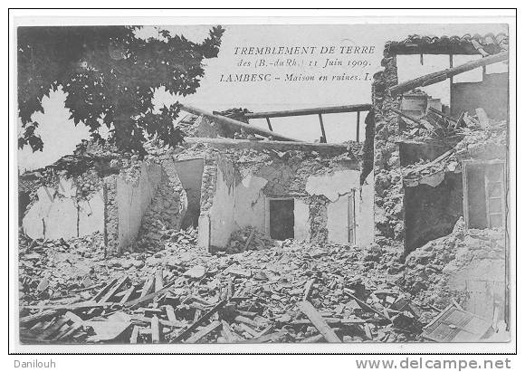 13 // LAMBESC, Seisme Du 11 Juin 1909, Maisons En Ruine, I.C. - Lambesc