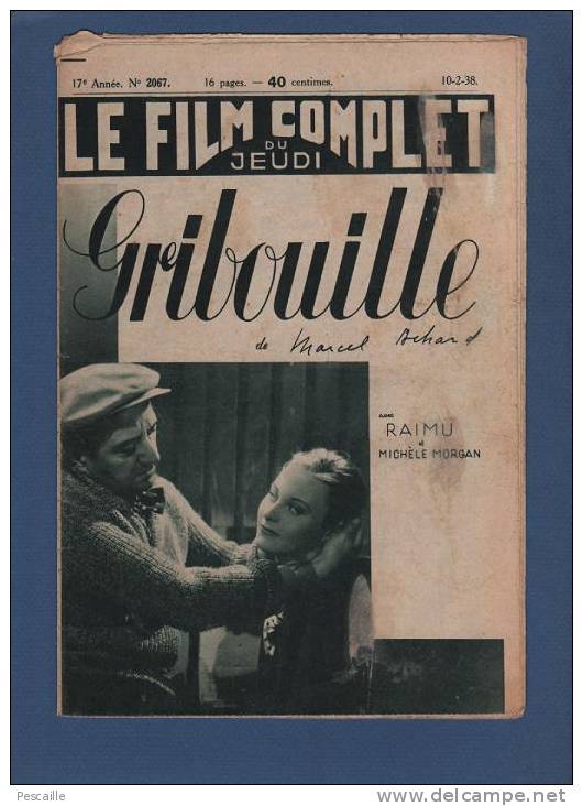 LE FILM COMPLET DU JEUDI 1938 - GRIBOUILLE - RAIMU - MICHELE MORGAN - MARCEL ACHARD - GILBERT GIL - JEAN WORMS - CARETTE - Magazines