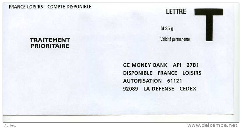 Lettre T - GE Money Bank - La Défense - France Loisirs - Compte Disponible - Offre Spéciale - Cards/T Return Covers