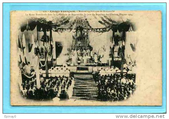 B - CONGO - BRAZZAVILLE - Mission - Bapteme De Cloches Pâques 1904 - Brazzaville