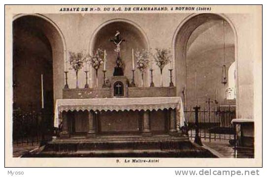 38 ROYBON Abbaye De N.D Du S.C De Chambarand Le Maitre Autel - Roybon