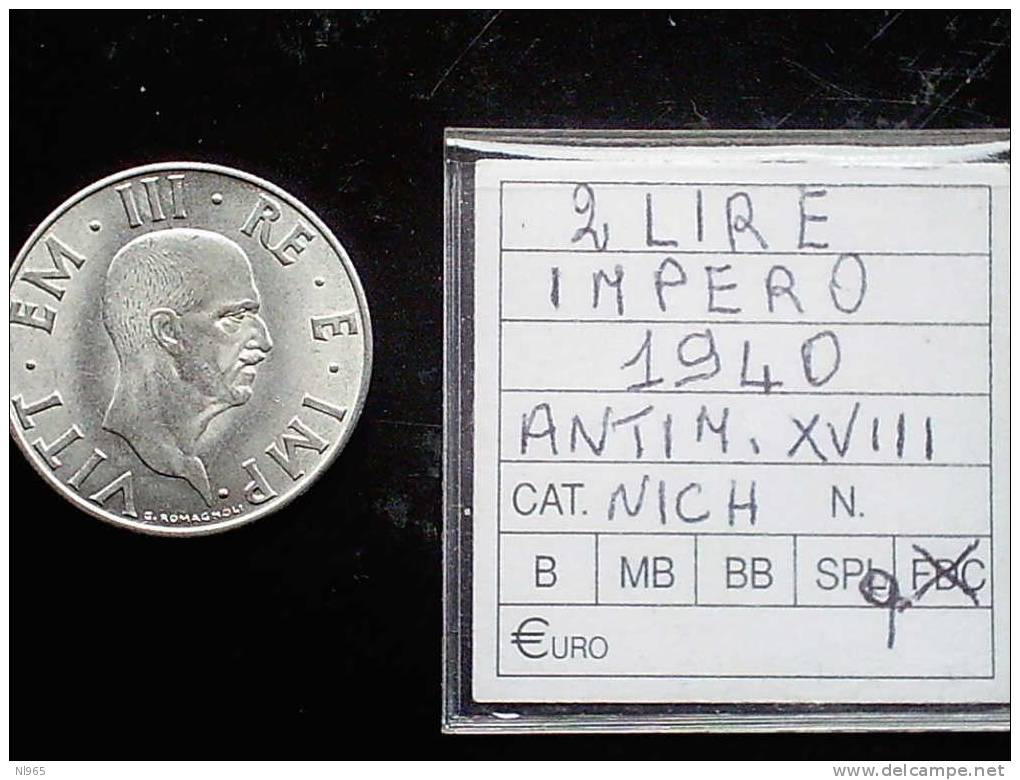 REGNO D´ ITALIA - VITTORIO EMANUELE III - LIRE 2 IMPERO ANNO 1940 XVIII ANTIMAGNETICO - 1900-1946 : Victor Emmanuel III & Umberto II