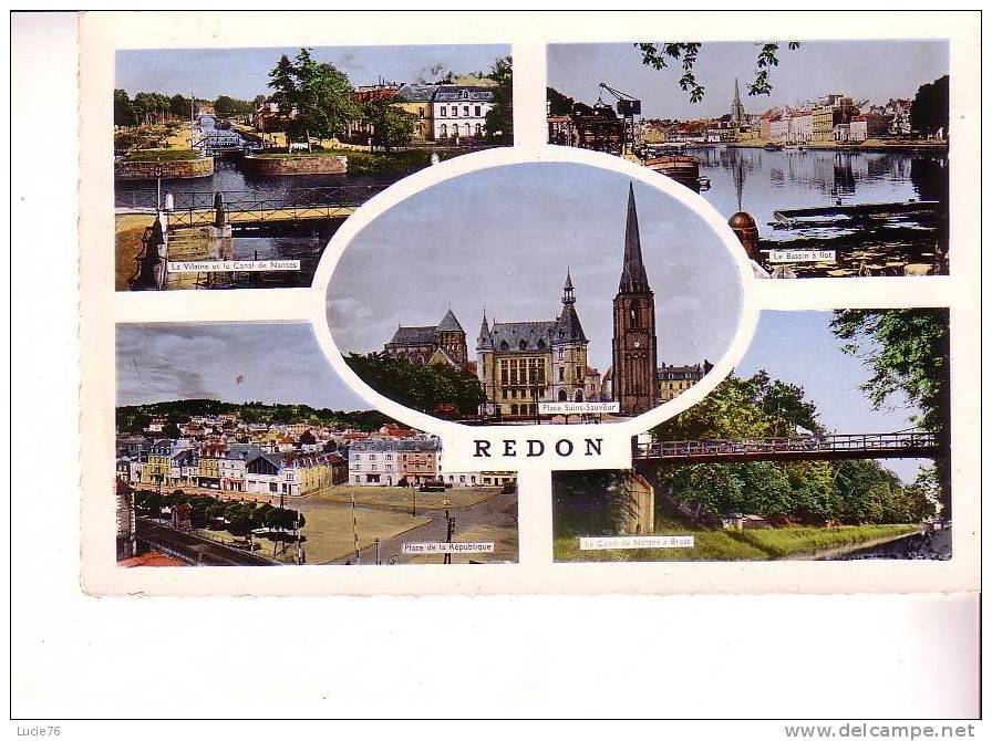 REDON - 5 Vues : La Vilaine & Canal De Nantes, Bassin à Flots, Place St Sauveur, Place  République, Canal Nantes à Brest - Redon