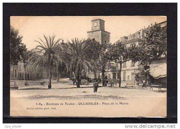 83 OLLIOULES Place De La Mairie, Animée, Palmiers, Ed Giletta 3184, Environs De Toulon, Dos 1900 - Ollioules