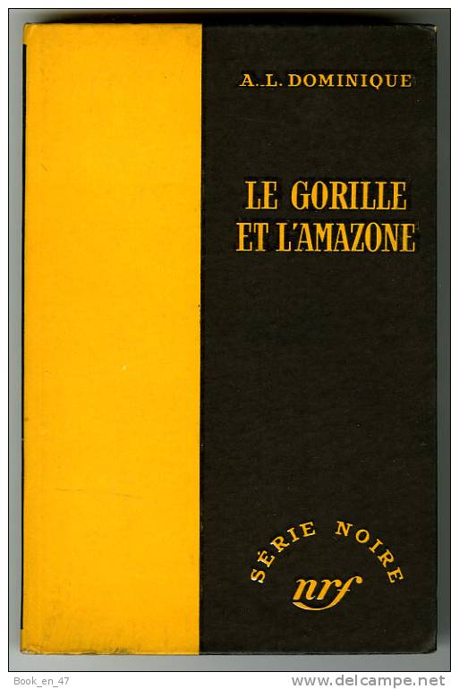 {43084} A. - L. Dominique " Le Gorille Et L´amazone " ; Gallimard Série Noire N° 307 , EO 1956 . - Série Noire