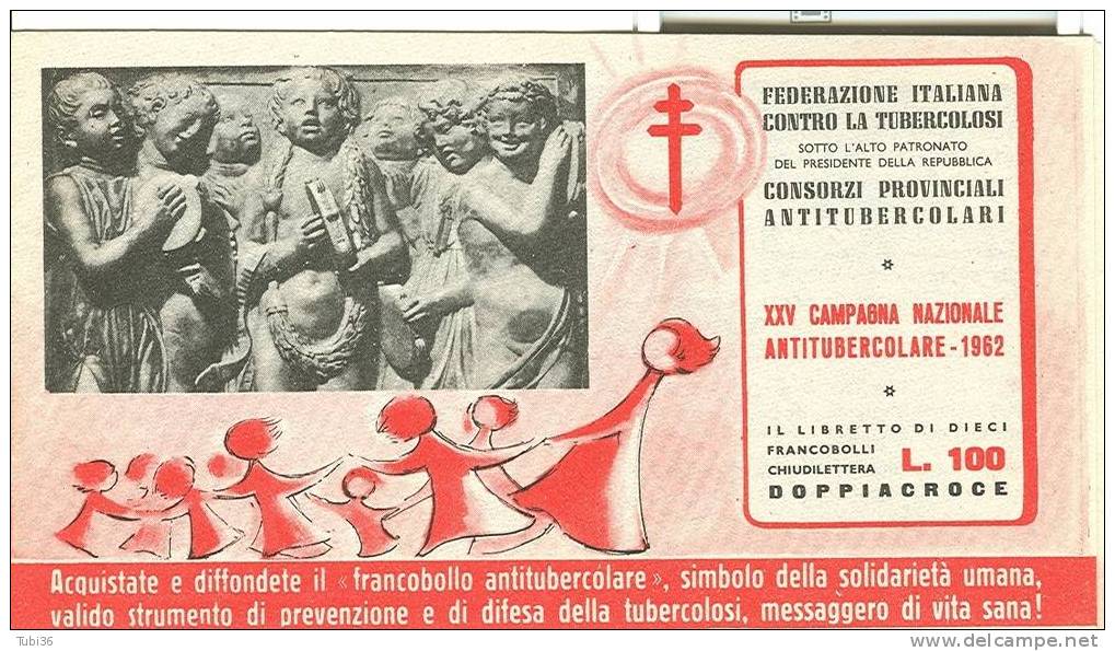 XXV CAMPAGNA NAZIONALE ANTITUBERCOLARE 1962 - LIBRETTO COMPLETO INTEGRO. 10 FRANCOBOLLI  CHIUDILETTERA. - Erinnofilia