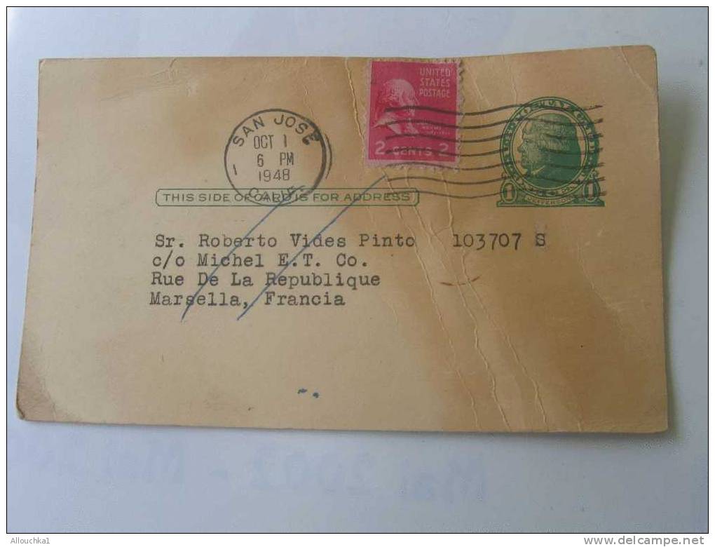 MARCOPHILIE LETTRE ENTIER POSTAL + TIMBRE RAJOUTES DE SAN JOSE CALIFORNIE 1948 P/MARSEILLE ETAT MAUVAIS - Covers & Documents