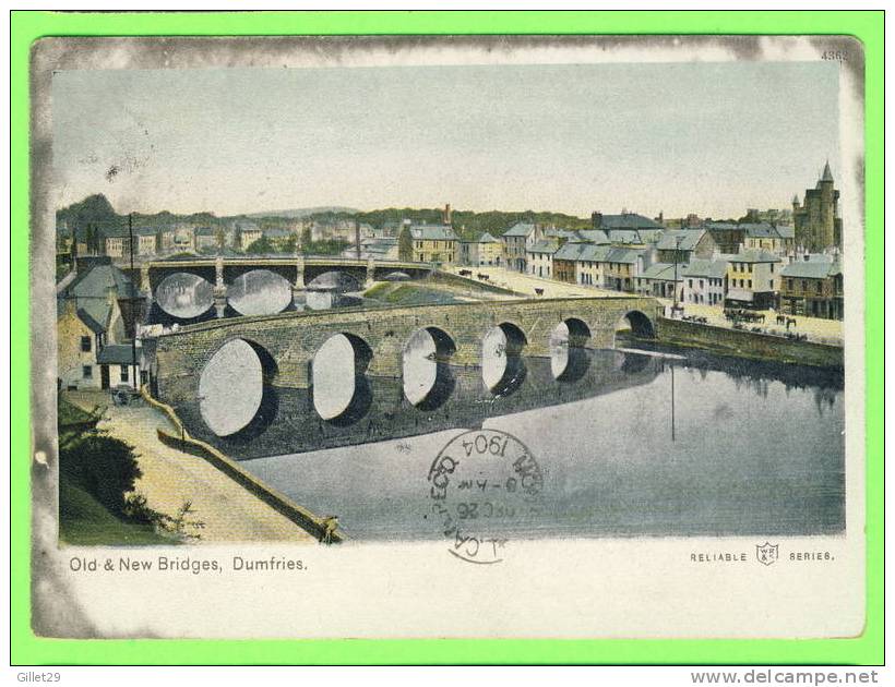 DUMFRIES, SCOTLAND - OLD & NEW BRIDGES - RELIABLE SERIES - CARD TRAVEL IN 1904 - 3/4 BACK - - Dumfriesshire