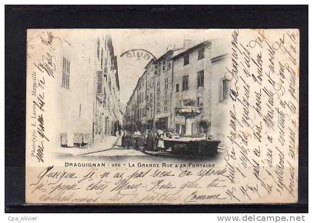 83 DRAGUIGNAN Grande Rue, Fontaine, Animée, Ed Lacour 286, 1902 - Draguignan
