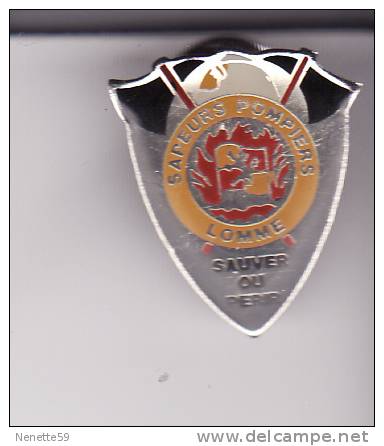 Pin´s LOMME Sapeurs Pompiers Sauver Ou Périr ( Dép 59) - Firemen