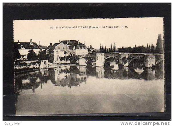 86 ST SAVIN GARTEMPE Pont, Vieux Pont, Ed RD 20, 192? - Saint Savin