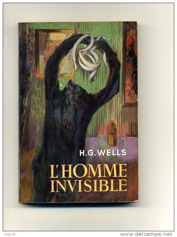 - L´HOMME INVISIBLE . PAR H. G. WELLS . LE LIVRE DE POCHE N° 709  1963 - Fantastique