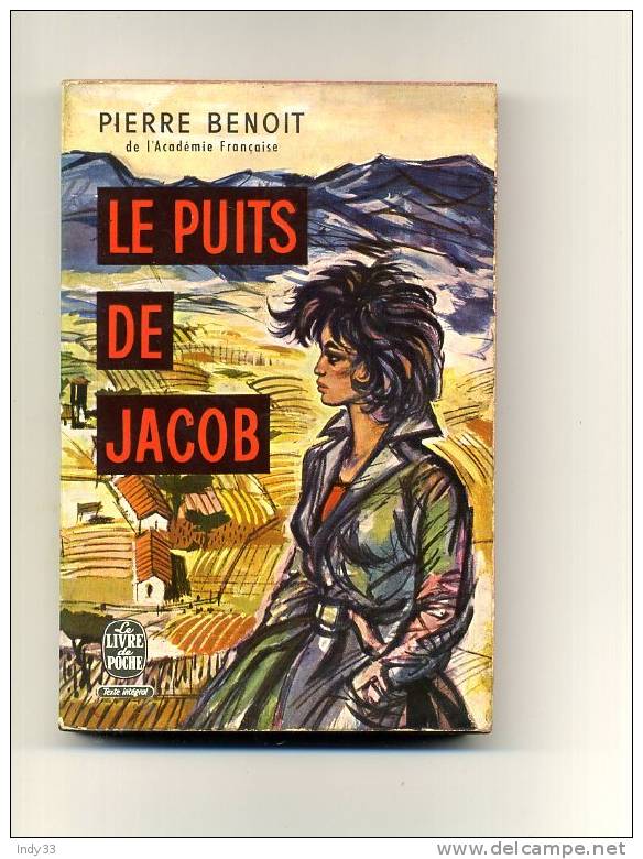 - LE PUIT DE JACOB . PAR P. BENOIT . LE LIVRE DE POCHE N°663  1961 - Adventure